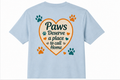 Paws Deserve A Place To Call Home